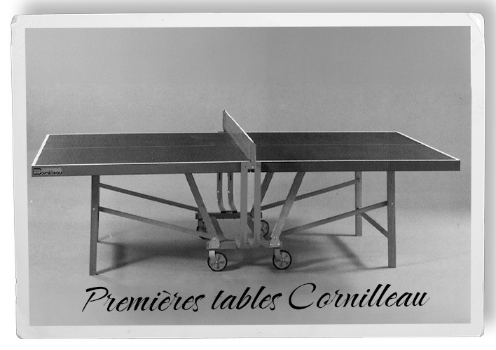 Premières tables Cornilleau